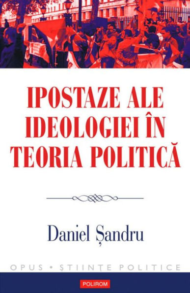 Ipostaze ale ideologiei în teoria politica