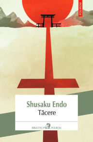 Title: Tăcere, Author: Shusaku Endo