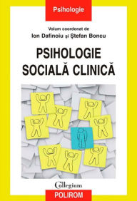 Title: Psihologie sociala clinica, Author: Ion Dafinoiu