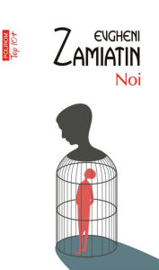 Title: Noi, Author: Evgheni Zamiatin