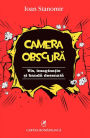 Camera obscura. Vis, imaginatie si banda desenata