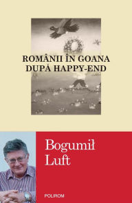 Title: Românii în goana după happy-end, Author: Bogumił Luft