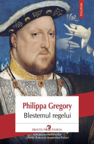 Title: Blestemul regelui (The King's Curse), Author: Philippa Gregory