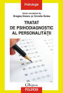 Tratat de psihodiagnostic al personalitatii