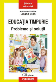 Title: Educa?ia timpurie. Probleme ?i solu?ii, Author: Liliana (coord.) Stan
