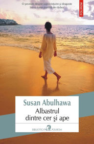 Title: Albastrul dintre cer ?i ape, Author: Susan Abulhawa