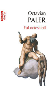 Title: Eul detestabil, Author: Octavian Paler
