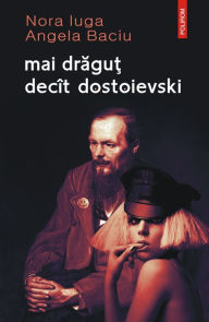 Title: mai dragut decit dostoievski, Author: Nora Iuga