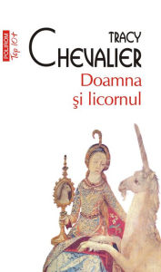Title: Doamna şi licornul, Author: Tracy Chevalier