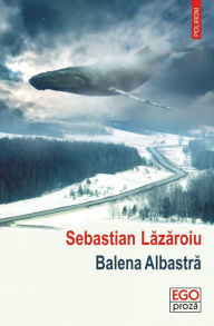 Title: Balena Albastra, Author: Sebastian Lazaroiu