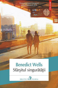 Title: Sfârsitul singuratatii, Author: Benedict Wells