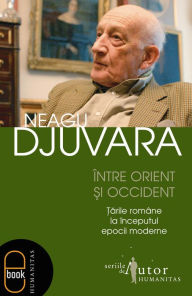 Title: Intre Orient si Occident, Author: Djuvara Neagu