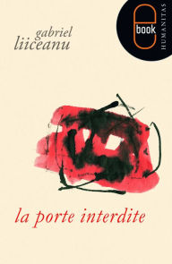 Title: La porte interdite, Author: Liiceanu Gabriel