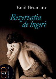 Title: Rezervatia de ingeri, Author: Brumaru Emil