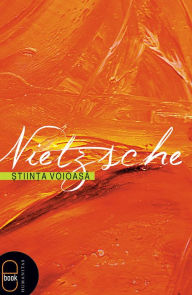 Title: Stiinta voioasa (la gaya scienza), Author: Nietzsche Friedrich