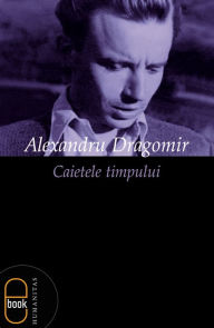 Title: Caietele timpului, Author: Dragomir Alexandru