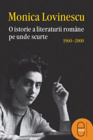 Title: O istorie a literaturii române pe unde scurte, Author: Lovinescu Monica