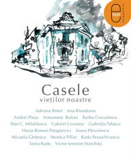 Title: Casele vieţilor noastre, Author: Humanitas