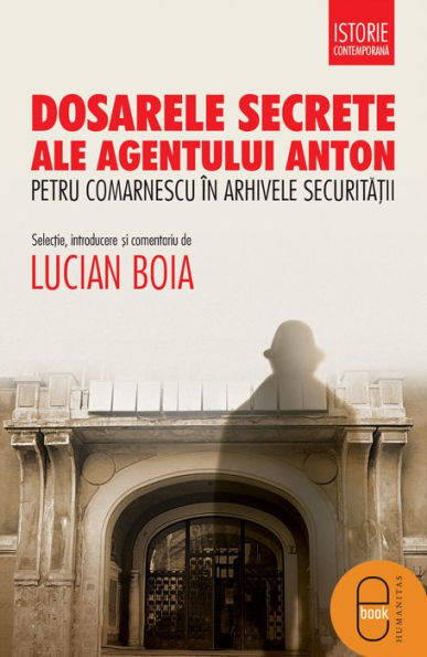 Dosarele secrete ale agentului Anton