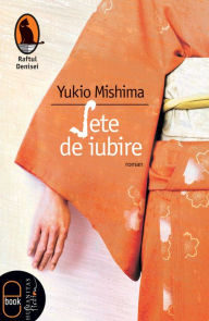Title: Sete de iubire, Author: Mishima Yukio