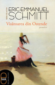 Title: Visatoarea din Ostende, Author: Schmitt Eric-Emmanuel