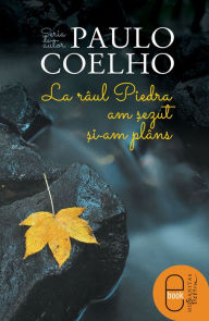 Title: La raul Piedra am sezut si-am plans, Author: Coelho Paulo