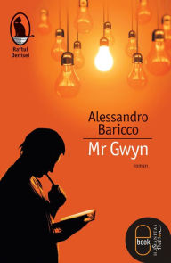 Title: Mr Gwyn, Author: Baricco Alessandro