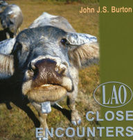 Title: Lao Close Encounters, Author: John J.S. Burton