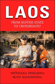 Title: Laos: From Buffer State to Crossroads?, Author: Vatthana Pholsena