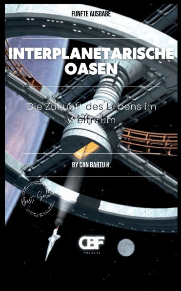 Interplanetarische Oasen: Die Zukunft des Lebens im Weltraum