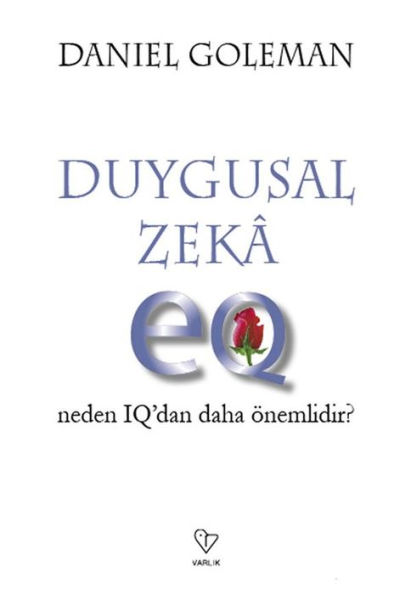 Duygusal Zekâ Neden IQ'dan Daha Önemlidir?