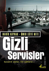 Title: Gizli Servisler - Karanlör Noktalar, Author: Ömer Lütfi Mete
