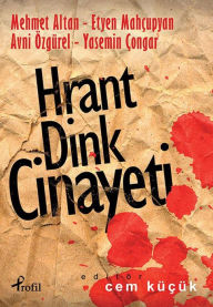 Title: Hrant Dink Cinayeti, Author: Etyen Mahçupyan
