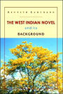The West Indian Novel and Its Background