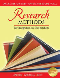 Title: Research Methods for Inexperienced Researchers: Guidelines for Investigating the Social World, Author: Coreen J. Leacock