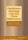 Caribbean Geology into the Third Millennium: Transactions of the Fifteenth Caribbean Geological Conference