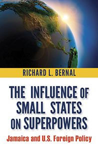 The Influence of Small States on Superpowers: Jamaica and U.S. Foreign Policy