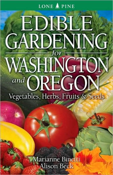 Edible Gardening for Washington and Oregon