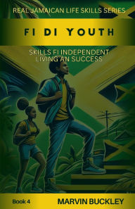 Title: Fi di Youth: Skills fi Independent Living an Success, Author: Marvin Buckley