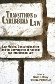 Title: Transitions in Caribbean Law, Author: David S. Berry