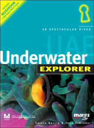 Underwater Explorer: Includes Musandam plus UAE East and West Coasts