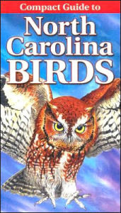 Title: Compact Guide to North Carolina Birds, Author: Curtis Smalling