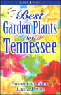 Best Garden Plants for Tennessee