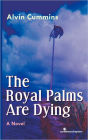 THE ROYAL PALMS ARE DYING