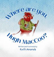 Title: Where are you, Hugh MacCoo?, Author: Ruth Amanda