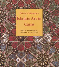 Islamic Art in Cairo: From the Seventh to the Eighteenth Centuries