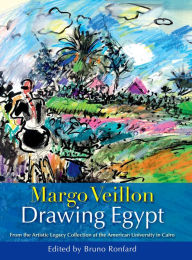 Title: Margo Veillon: Drawing Egypt, Author: Bruno Ronfard