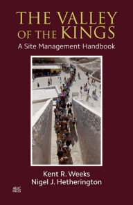 Title: The Valley of the Kings: A Site Management Handbook, Author: Kent R. Weeks