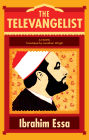 The Televangelist: A Novel