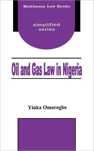 Title: Oil and Gas Law in Nigeria, Author: Yinka Omorogbe